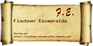 Fischner Eszmeralda névjegykártya